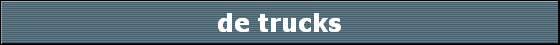 de trucks