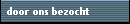 door ons bezocht